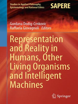cover image of Representation and Reality in Humans, Other Living Organisms and Intelligent Machines